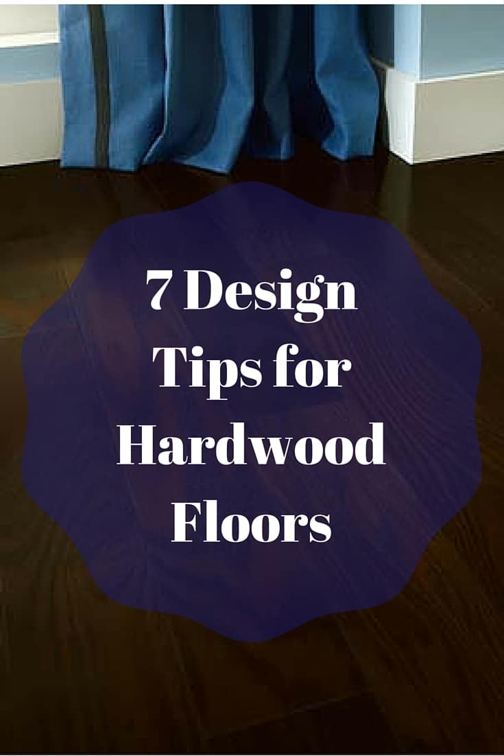 7 Hardwood Flooring Design Tips - The Flooring Girl