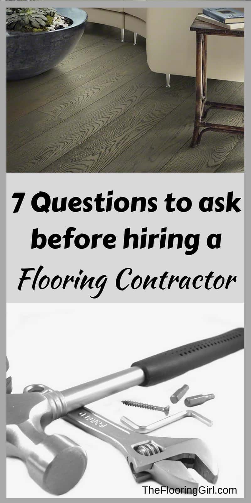 7 Questions you should ask your Flooring Contractor Hiring a floor