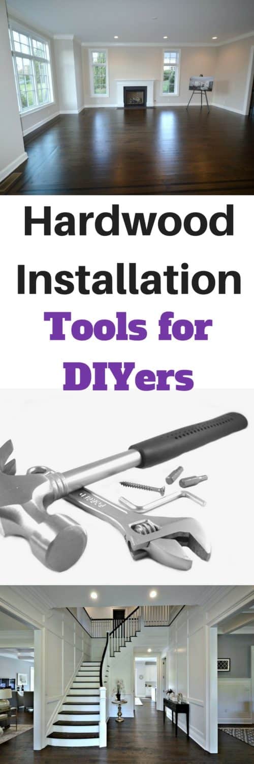 DIY Hardwood Installation Tools 9 tools every DoitYourselfer needs